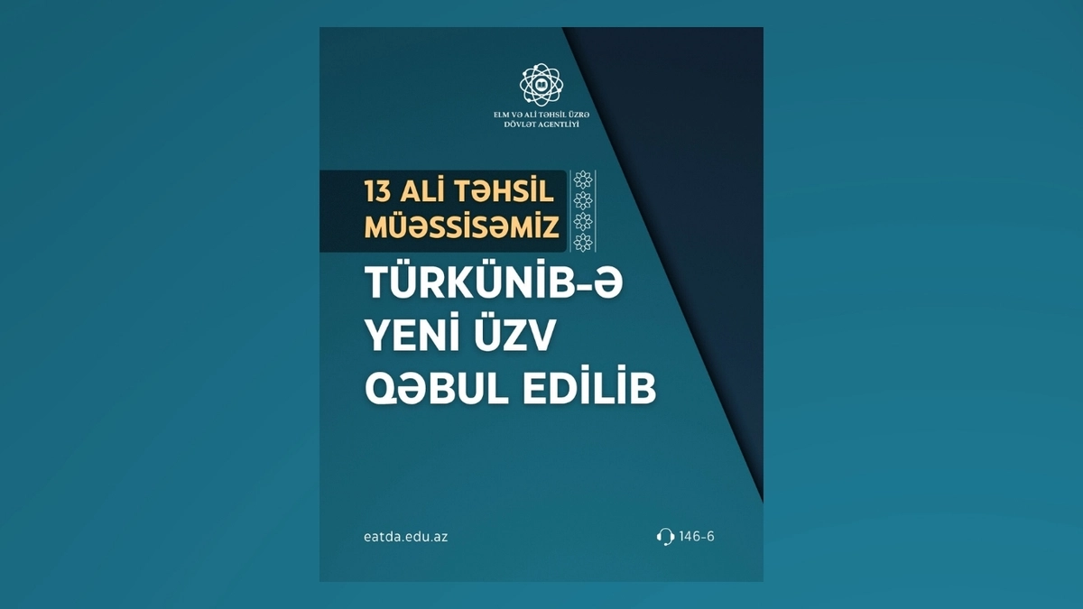 13 ali təhsil müəssisəsi TÜRKÜNİB-ə yeni üzv qəbul edilib